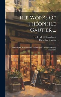 Front cover_The Works Of Théophile Gautier ...