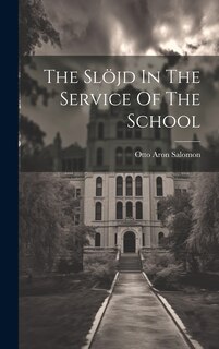 Front cover_The Slöjd In The Service Of The School