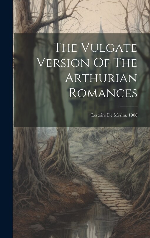 Front cover_The Vulgate Version Of The Arthurian Romances