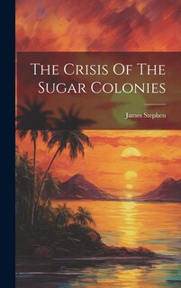 Couverture_The Crisis Of The Sugar Colonies