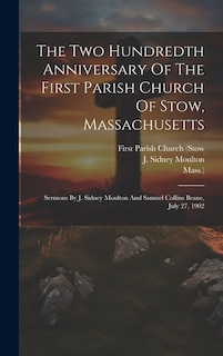 Couverture_The Two Hundredth Anniversary Of The First Parish Church Of Stow, Massachusetts