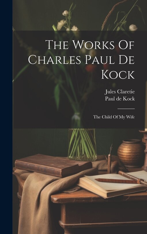Front cover_The Works Of Charles Paul De Kock