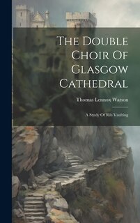 Front cover_The Double Choir Of Glasgow Cathedral