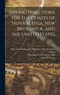 Front cover_Sailing Directions for the Coasts of Nova Scotia, New Brunswick, and the United States