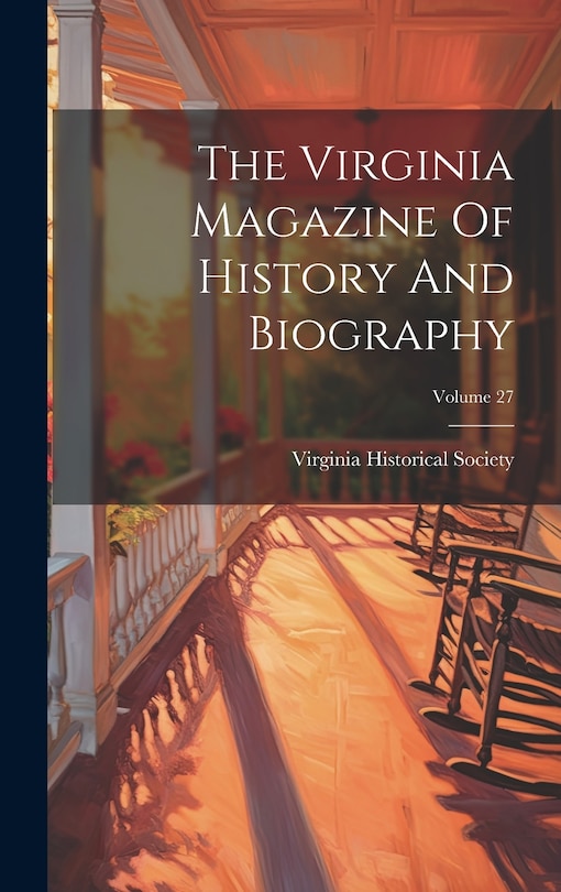Couverture_The Virginia Magazine Of History And Biography; Volume 27