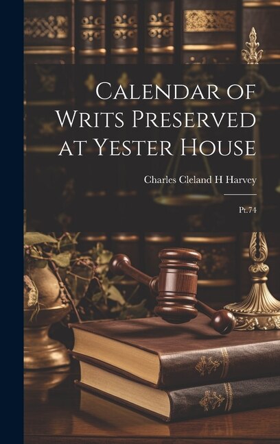 Couverture_Calendar of Writs Preserved at Yester House