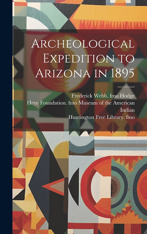 Couverture_Archeological Expedition to Arizona in 1895