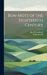 Front cover_Bon-mots of the Eighteenth Century