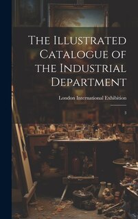 Couverture_The Illustrated Catalogue of the Industrial Department