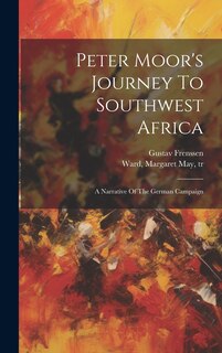 Couverture_Peter Moor's Journey To Southwest Africa; A Narrative Of The German Campaign