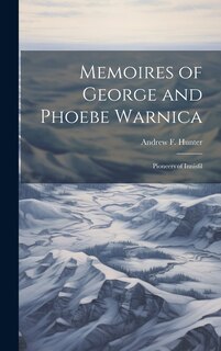 Front cover_Memoires of George and Phoebe Warnica