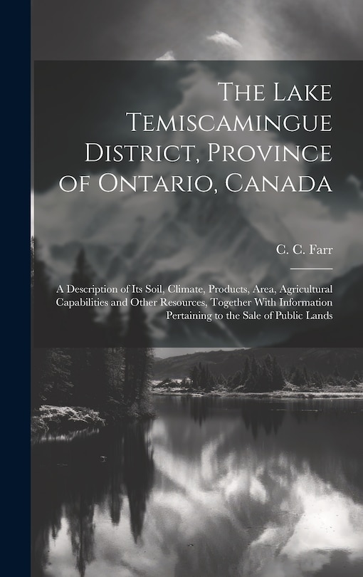 Front cover_The Lake Temiscamingue District, Province of Ontario, Canada