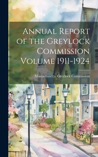 Front cover_Annual Report of the Greylock Commission Volume 1911-1924