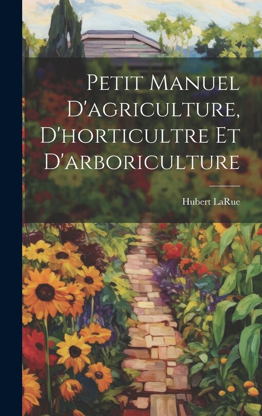 Front cover_Petit manuel d'agriculture, d'horticultre et d'arboriculture