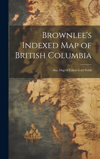Front cover_Brownlee's Indexed map of British Columbia
