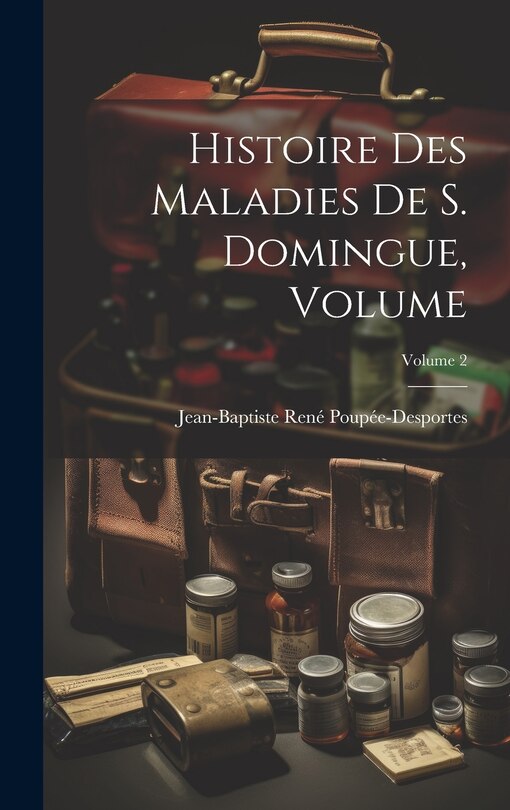 Couverture_Histoire des Maladies de S. Domingue, Volume; Volume 2