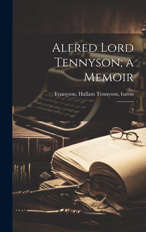 Couverture_Alfred Lord Tennyson; a Memoir