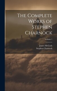 Couverture_The Complete Works of Stephen Charnock; Volume 1