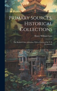 Front cover_Primary Sources, Historical Collections