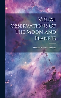 Front cover_Visual Observations Of The Moon And Planets
