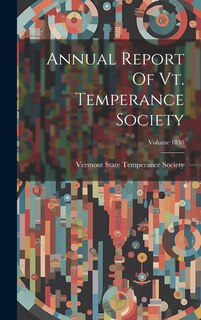 Front cover_Annual Report Of Vt. Temperance Society; Volume 1830
