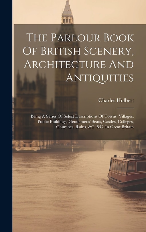 Front cover_The Parlour Book Of British Scenery, Architecture And Antiquities
