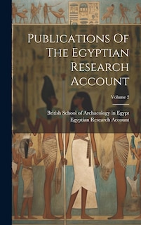 Couverture_Publications Of The Egyptian Research Account; Volume 2