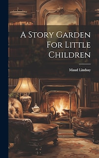 Front cover_A Story Garden For Little Children