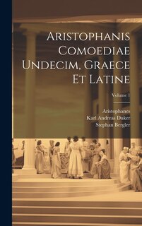 Couverture_Aristophanis Comoediae Undecim, Graece Et Latine; Volume 1