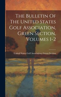 Front cover_The Bulletin Of The United States Golf Association, Green Section, Volumes 1-2