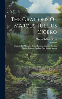 Front cover_The Orations Of Marcus Tullius Cicero