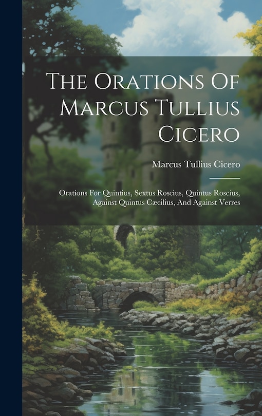 Front cover_The Orations Of Marcus Tullius Cicero