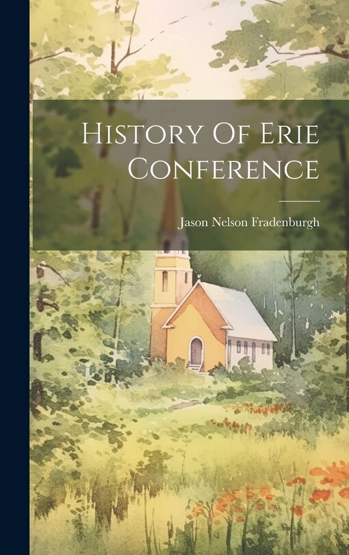 Front cover_History Of Erie Conference