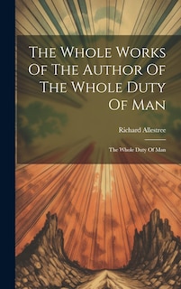 Front cover_The Whole Works Of The Author Of The Whole Duty Of Man