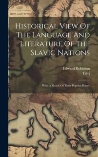 Front cover_Historical View Of The Language And Literature Of The Slavic Nations