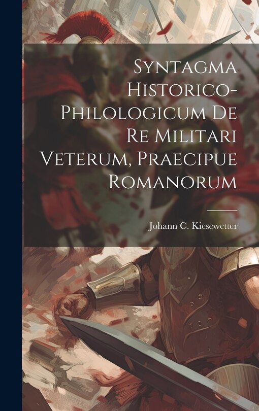 Couverture_Syntagma Historico-philologicum De Re Militari Veterum, Praecipue Romanorum