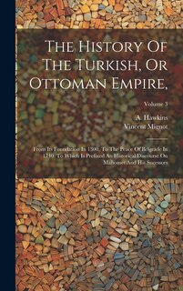 Couverture_The History Of The Turkish, Or Ottoman Empire,
