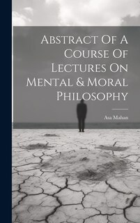 Couverture_Abstract Of A Course Of Lectures On Mental & Moral Philosophy