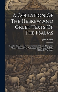 Couverture_A Collation Of The Hebrew And Greek Texts Of The Psalms