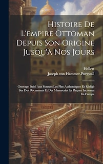 Front cover_Histoire De L'empire Ottoman Depuis Son Origine Jusqu'à Nos Jours