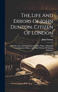 Front cover_The Life And Errors Of John Dunton, Citizen Of London