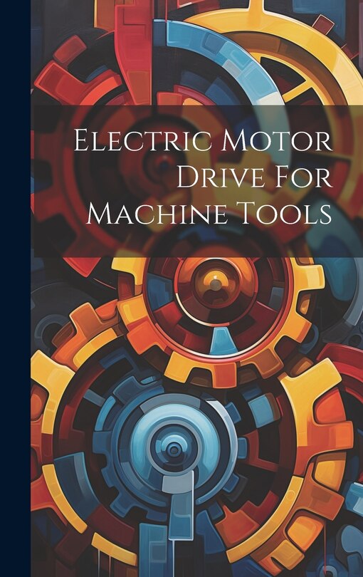 Front cover_Electric Motor Drive For Machine Tools