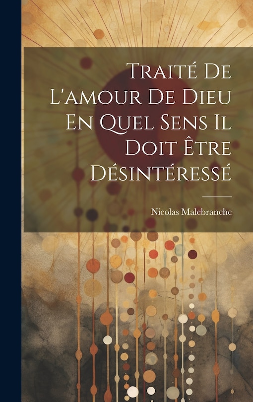 Front cover_Traité De L'amour De Dieu En Quel Sens Il Doit Être Désintéressé
