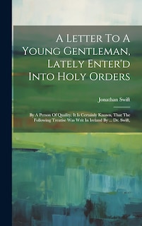 Front cover_A Letter To A Young Gentleman, Lately Enter'd Into Holy Orders
