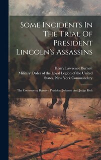 Front cover_Some Incidents In The Trial Of President Lincoln's Assassins