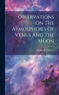 Front cover_Observations On The Atmospheres Of Venus And The Moon