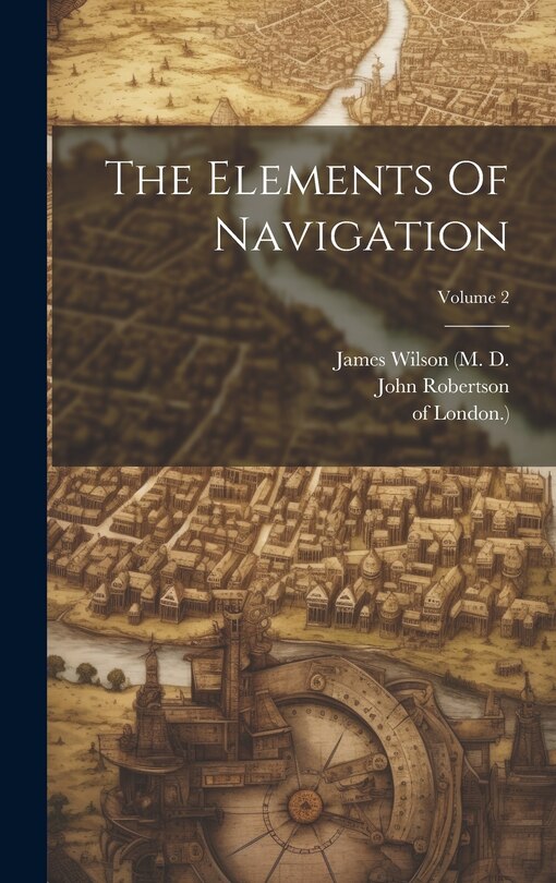 Front cover_The Elements Of Navigation; Volume 2