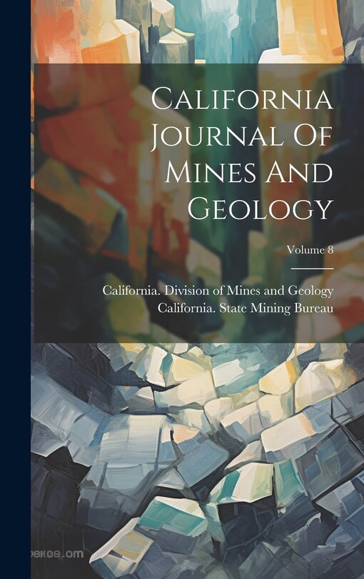 Couverture_California Journal Of Mines And Geology; Volume 8