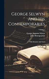 Front cover_George Selwyn And His Contemporaries