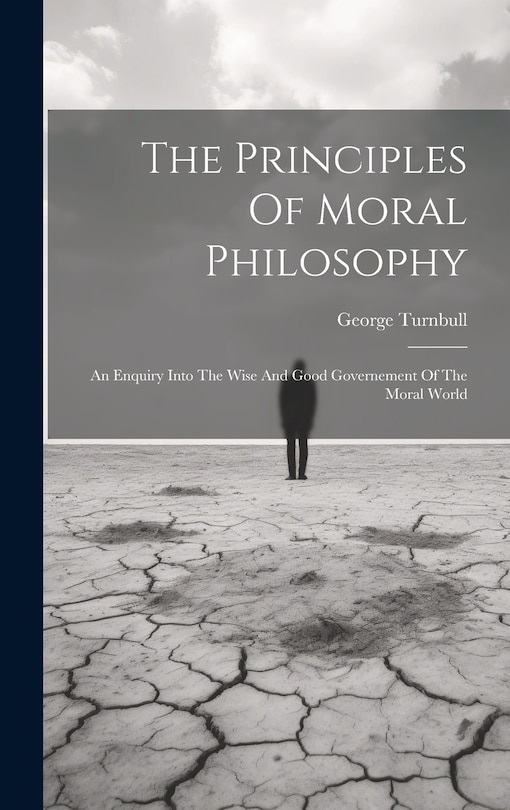 Front cover_The Principles Of Moral Philosophy